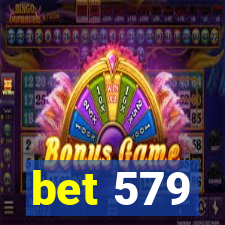bet 579
